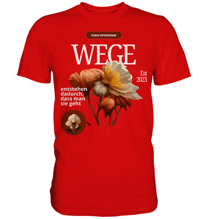 "Wege" Mace Optimismus - Premium Shirt