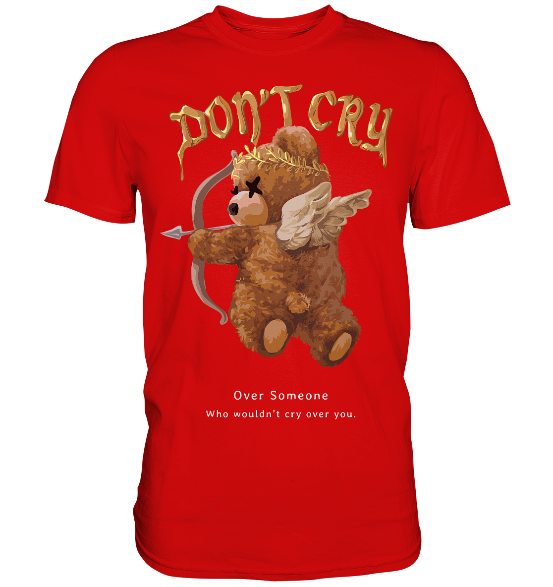 "Don't Cry" Bär Streetstyle - Premium Shirt