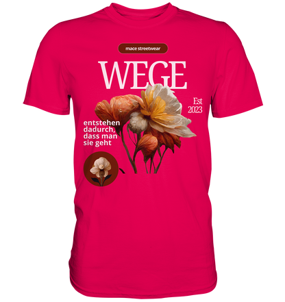 "Wege" Mace Optimismus - Premium Shirt