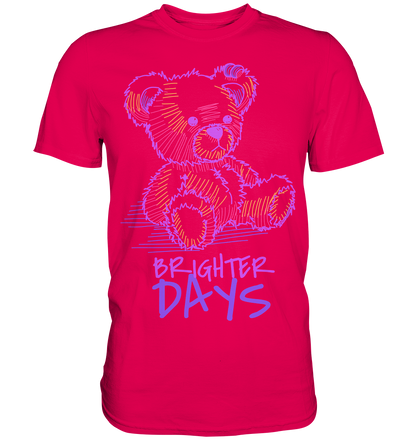 "Brighter Days" Bär Streetstyle - Premium Shirt