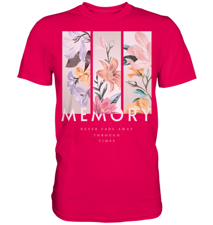 "Memory" Blumen Streetstyle - Premium Shirt