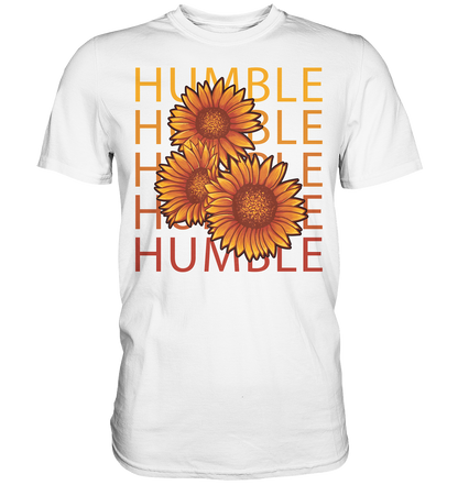 "Humble" Blumen Streetstyle - Premium Shirt