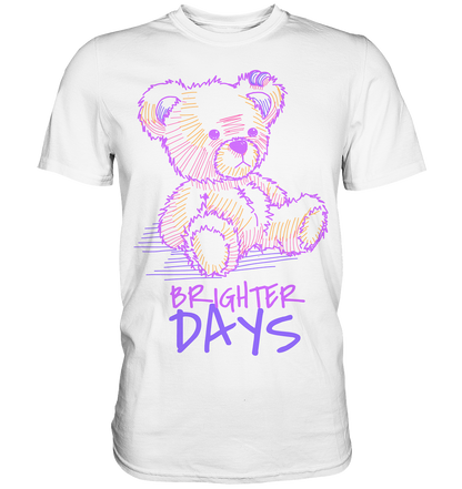 "Brighter Days" Bär Streetstyle - Premium Shirt