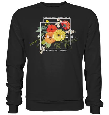 "I'm Fabulous" Blumen Streetstyle - Premium Sweatshirt