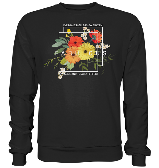 "I'm Fabulous" Blumen Streetstyle - Premium Sweatshirt