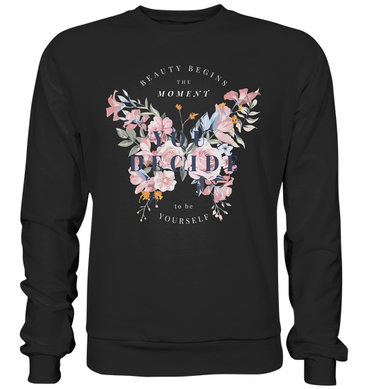 "You Decide" Blumen Streetstyle - Premium Sweatshirt