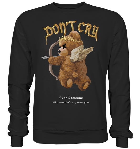 "Don't Cry" Bär Streetstyle - Premium Sweatshirt