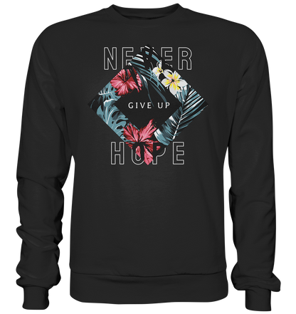 "Never give up" Blumen Streetstyle - Premium Sweatshirt