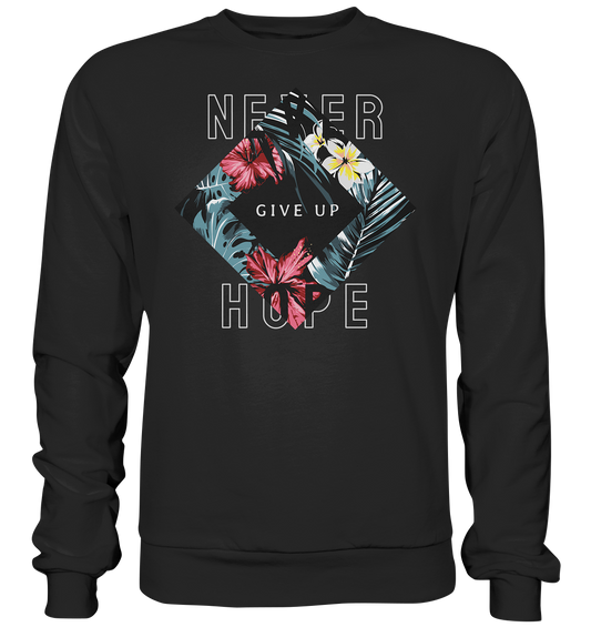 "Never give up" Blumen Streetstyle - Premium Sweatshirt