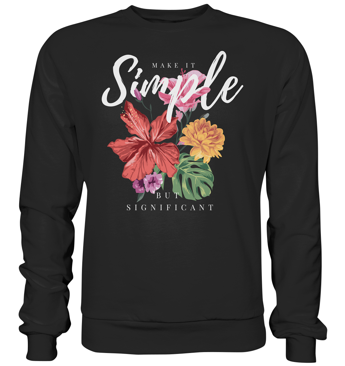 "Make it Simple" Blumen Streetstyle - Premium Sweatshirt