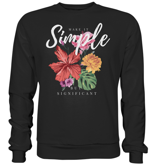 "Make it Simple" Blumen Streetstyle - Premium Sweatshirt