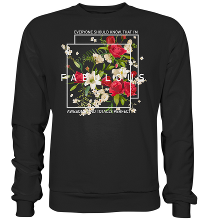 " I'm Fabulous" Blumen Streetstyle - Premium Sweatshirt