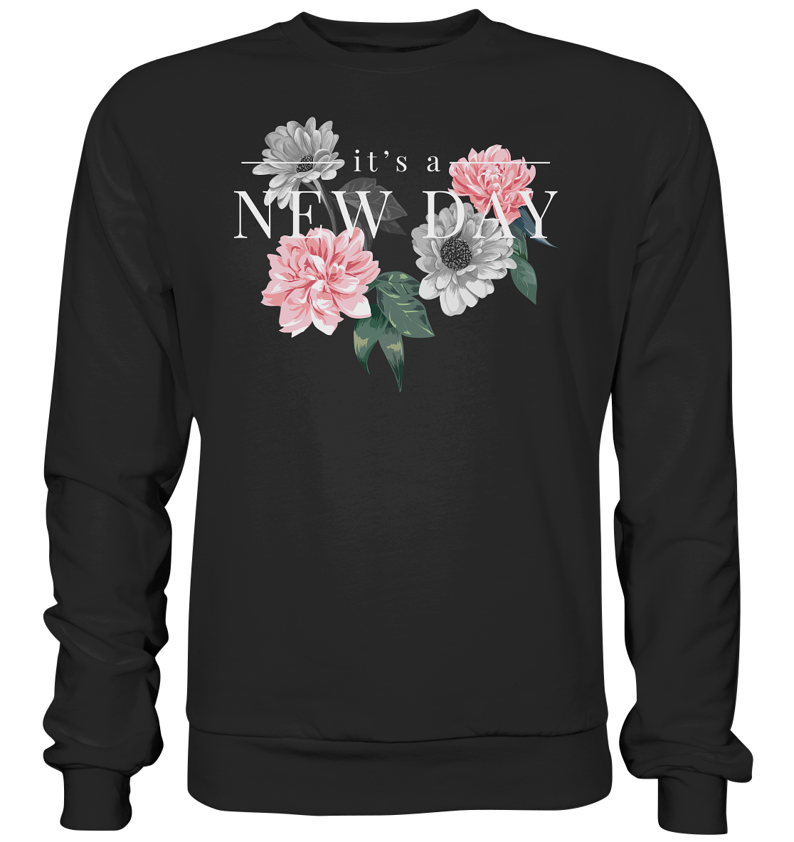 "It's a new day" Blumen Streetstyle - Premium Sweatshirt