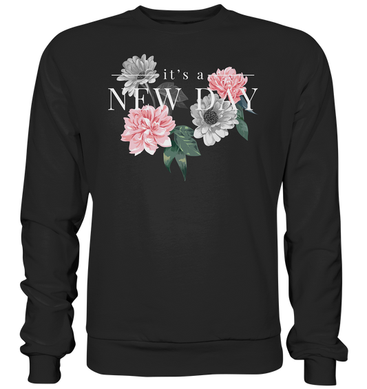 "It's a new day" Blumen Streetstyle - Premium Sweatshirt