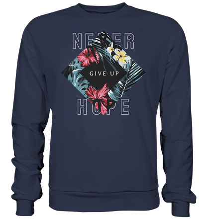 "Never give up" Blumen Streetstyle - Premium Sweatshirt