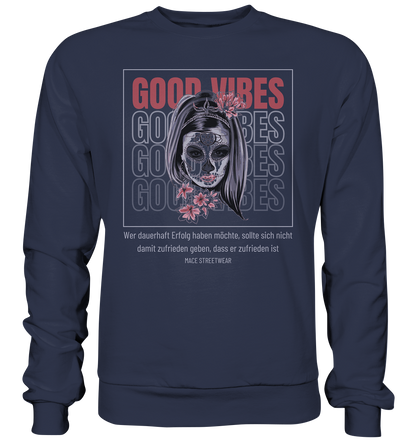 "Good Vibes" Mace Optimismus - Premium Sweatshirt