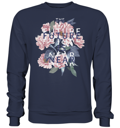 "The Future is near" Blumen Streetstyle - Premium Sweatshirt