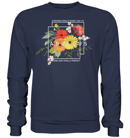 "I'm Fabulous" Blumen Streetstyle - Premium Sweatshirt