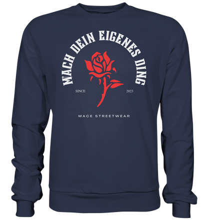 "Mach dein eigenes ding" Mace Optimismus - Premium Sweatshirt