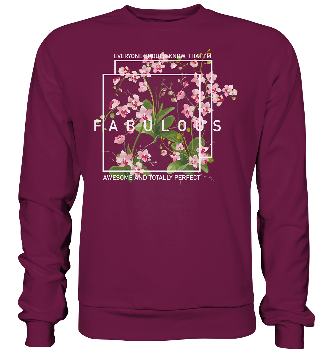 "I'm Fabulous" Blumen Streetstyle - Premium Sweatshirt