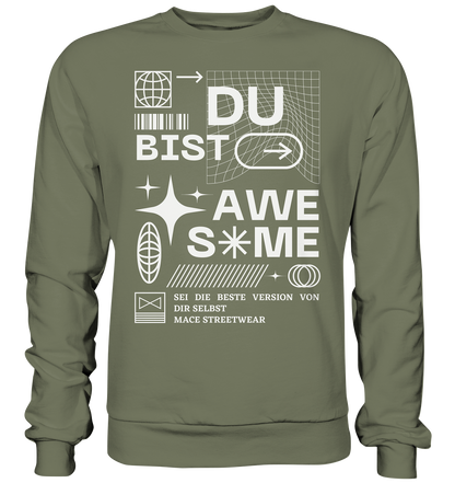 "Du bist Awesome" Mace Optimismus - Premium Sweatshirt