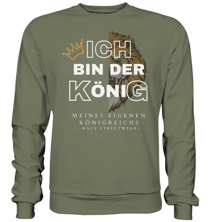 "Ich bin der König" Mace Optimismus - Premium Sweatshirt