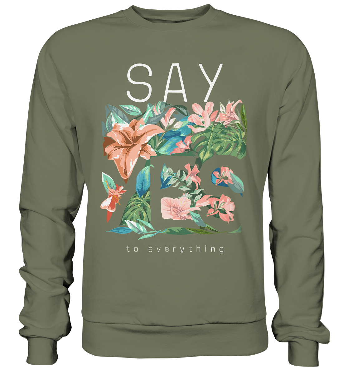 "Say Yes" Blumen Streetstyle - Premium Sweatshirt