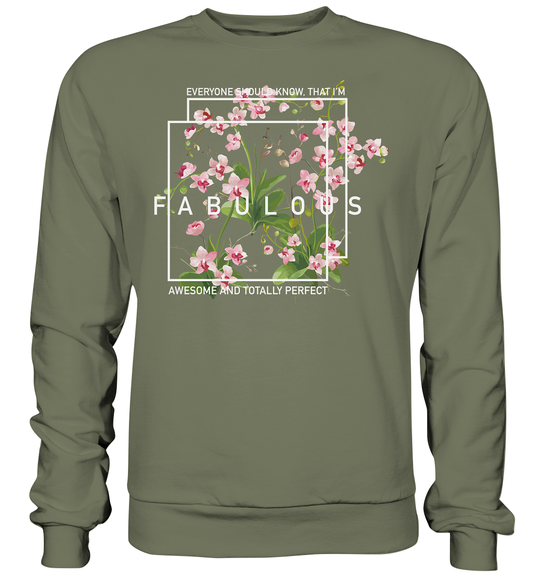 "I'm Fabulous" Blumen Streetstyle - Premium Sweatshirt