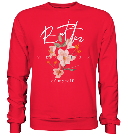 "Better Version of myself" Blumen Streetstyle - Premium Sweatshirt