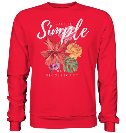 "Make it Simple" Blumen Streetstyle - Premium Sweatshirt