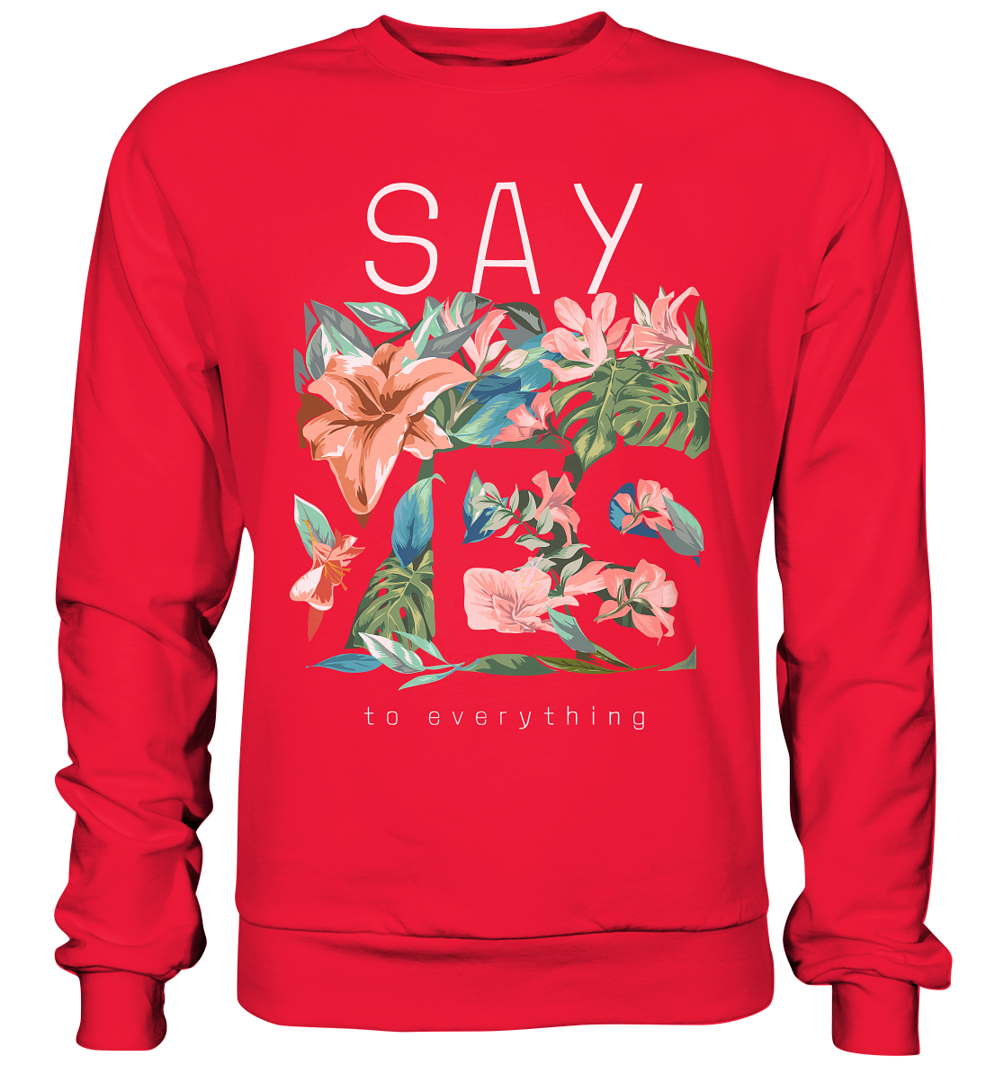 "Say Yes" Blumen Streetstyle - Premium Sweatshirt