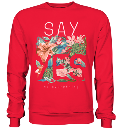 "Say Yes" Blumen Streetstyle - Premium Sweatshirt