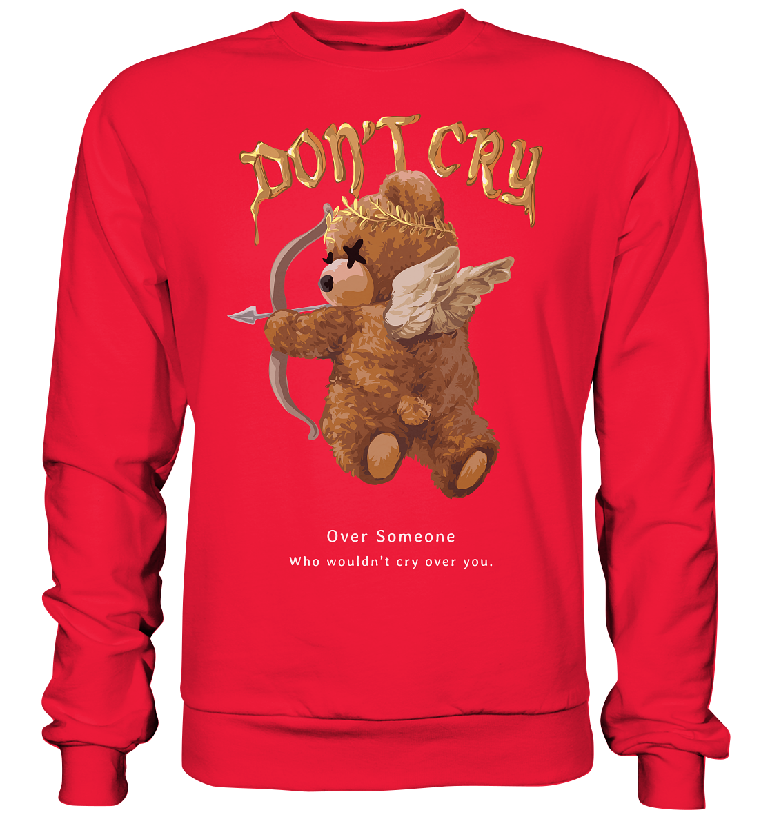 "Don't Cry" Bär Streetstyle - Premium Sweatshirt