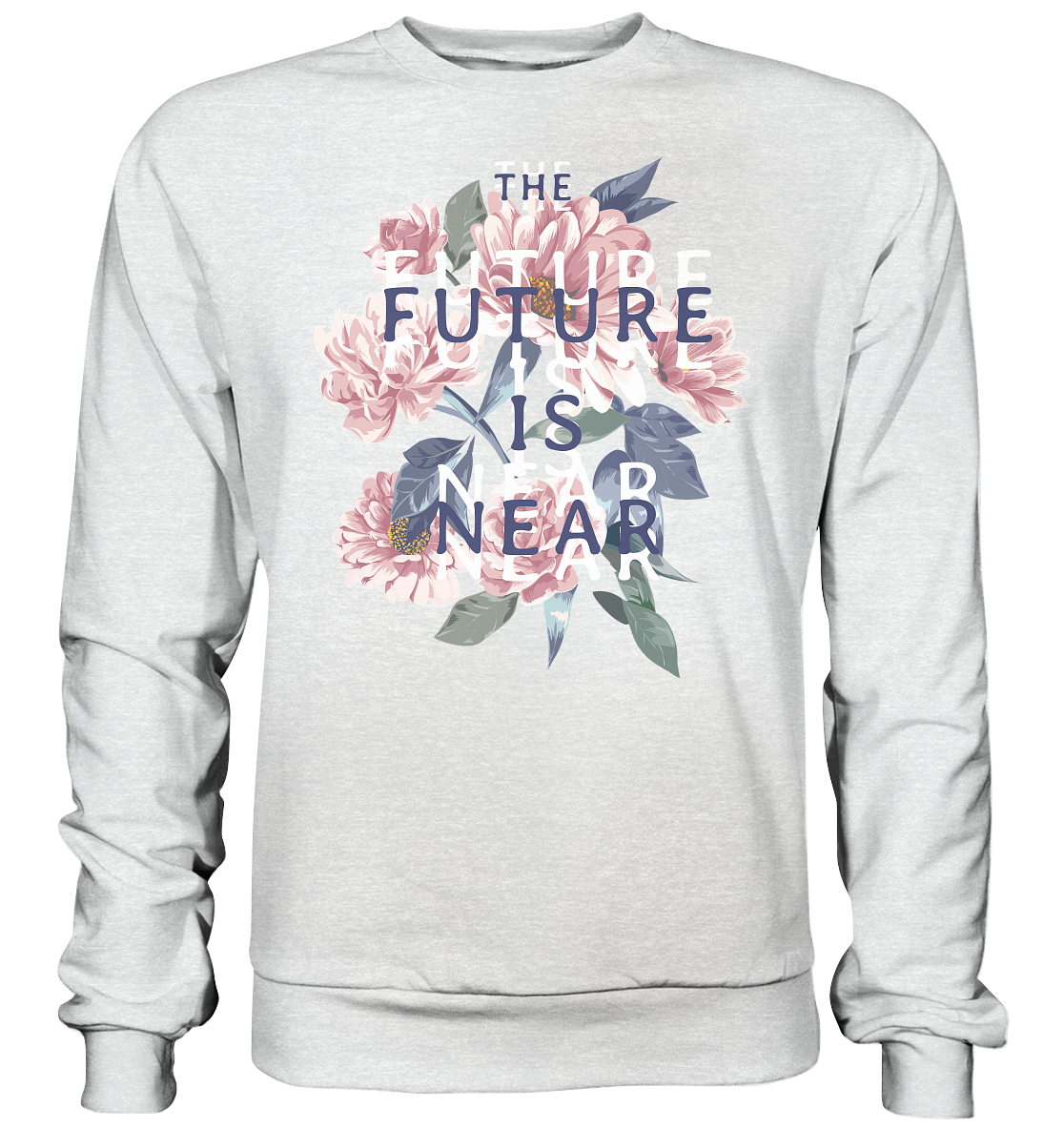 "The Future is near" Blumen Streetstyle - Premium Sweatshirt