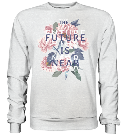 "The Future is near" Blumen Streetstyle - Premium Sweatshirt