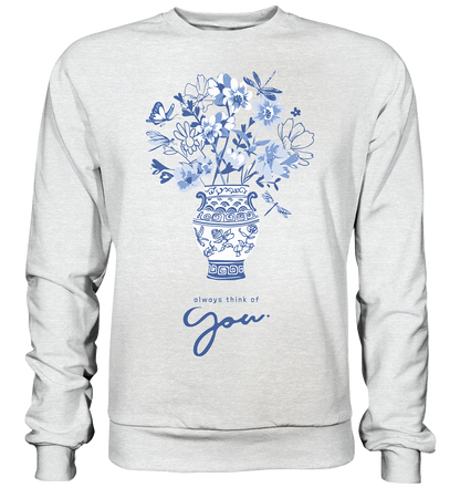 "Always think of you" Blumen Streetstyle - Premium Sweatshirt